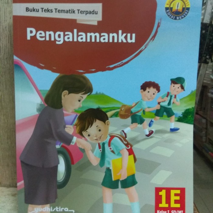 [New Ori] Buku Teks Tematik Terpadu Sd Kelas 1E 1F 1G 1H Kurikulum 2013 Semester Terbatas