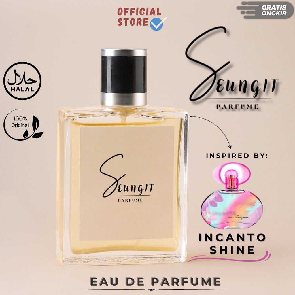 SEUNGIT - Parfum Wanita Tahan Lama Aroma Manis, Fresh dan Sexy Inspired By INCANTO SHINE | Parfume P