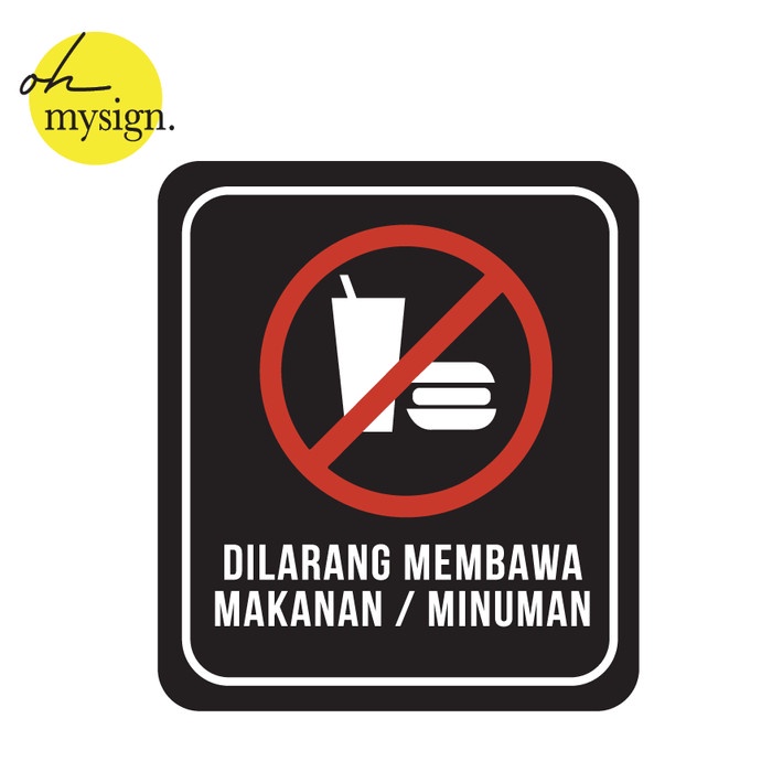 

Sign Akrilik Dilarang Membawa Makanan Minuman / Sign Acrylic Timbul