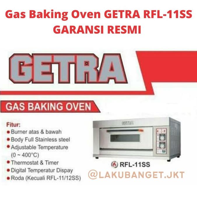 Gas Baking Oven GETRA RFL-11SS / RFL11SS / RFL 11 SS GARANSI RESMI