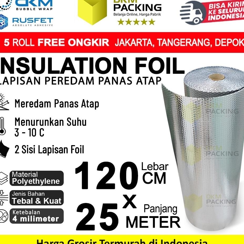 Insulasi Atap Bubble Anti Panas Insulation Alumunium Foil Peredam Panas Atap Rumah 120 Cm X 25 Meter