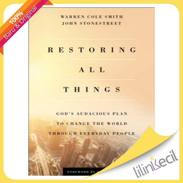 

[Baru] Buku Restoring All Things - Warren Cole Smith John Stonestreet Terbaru