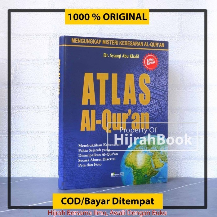 

[Baru] Buku Atlas Al Quran Penulis Dr.Syauqi Abu Khalil Penerbit Almahira Ori Terbaru