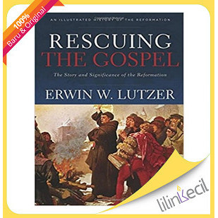 

[Baru] Buku Rescuing The Gospel: The Story And Significance Of The Reformati Terbatas