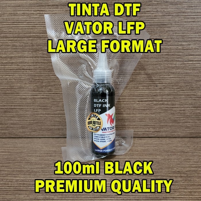 

Tinta Dtf Large Format Vator Lfp 100Ml Pekat Lancar Di Printhead Best