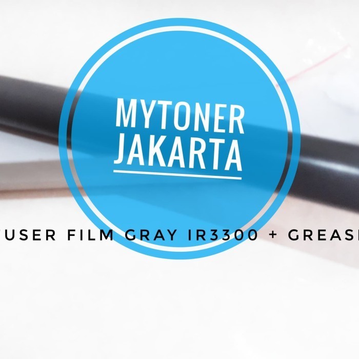 Fuser Film Gray Ir3300 / Ir-3300 Ir 3300 Dus N Grease Pelumas Best