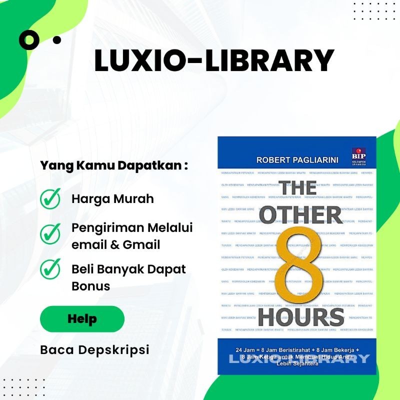 

The Other 8 Hours-8 Jam Istirahat,8 Jam Bekerja,8 Jam Membuat Hidup Anda Lebih Sejahtera