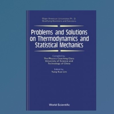 

Problems and Solutions on Thermodynamics and Statistical Mechanics -fo2