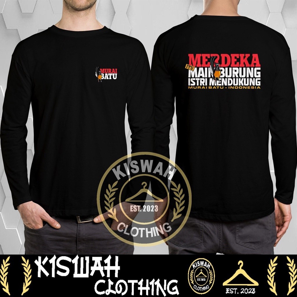 Kaos Tshirt BurungMurai Batu Kicau Mania Merdeka Itu Main Burung Istri Mendukung Lengan Panjang Baju