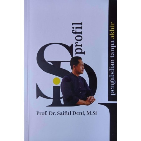 

(PID081) Profil Prof. Dr. Saiful Deni, M.Si.: Pengabdian Tanpa Akhir