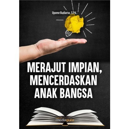 

(PID163) Merajut Impian, Mencerdaskan Anak Bangsa