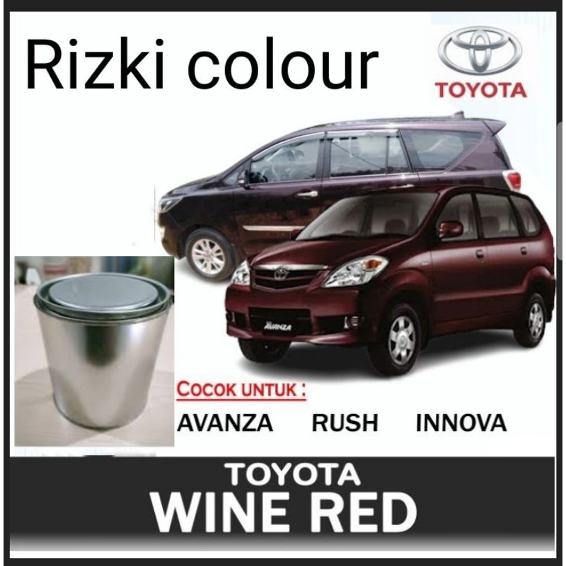 Cat Toyota Avanza Rush Innova Wine Red Cat Toyota Lama Merah Metallic PU 1kg