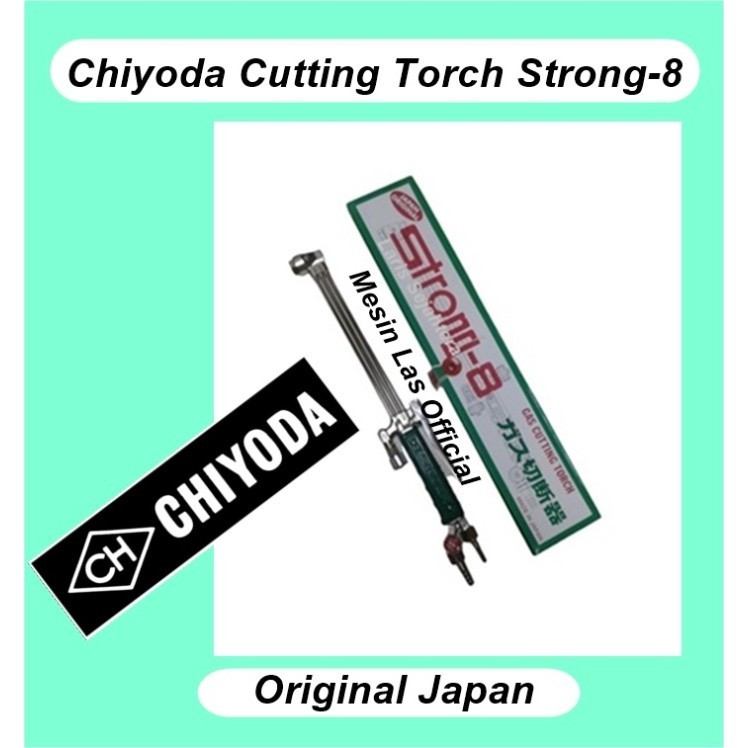 Blander Potong Chiyoda - Cutting Torch Chiyoda Strong 8 Terlariss 