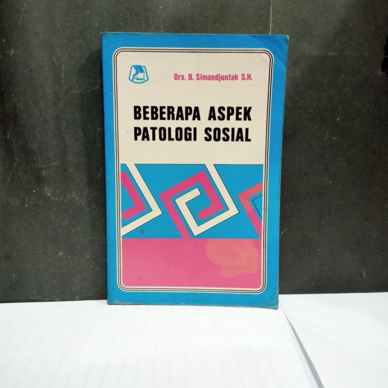 

Buku Beberapa Aspek Patologi Sosial - Drs. B. Simanjuntak S.H