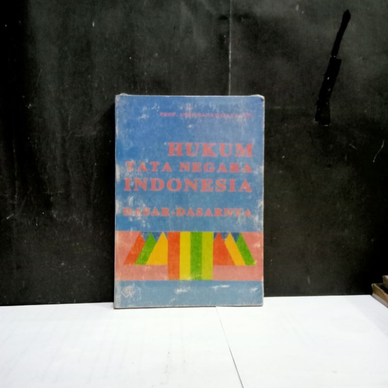 

Buku Hukum Tata Negara Indonesia - Prof. Useprana Wijaya S.H.