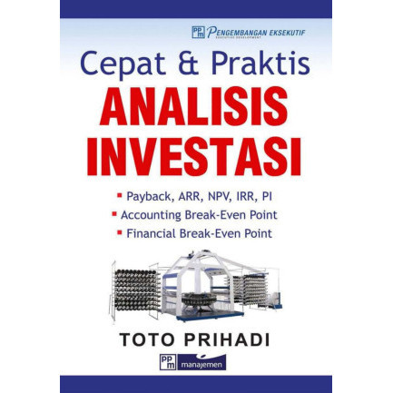 

(PID495) Cepat & Praktis Analisis Investasi