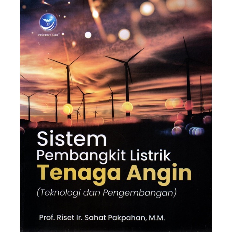 Sistem Pembangkit Listrik Tenaga Angin: Teknologi dan Pengembangan