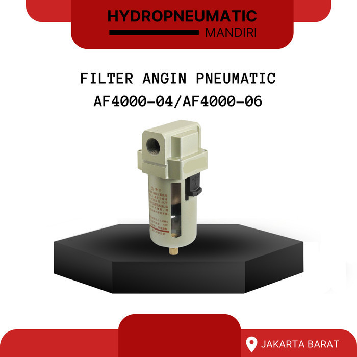 Ready FILTER ANGIN PNEUMATIC AF4000-04/AF4000-06~AF4000-04D/AF4000-06D