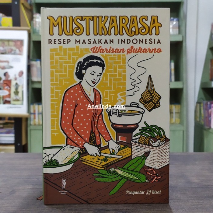 

Mustika Rasa Resep Masakan Indonesia Warisan Sukarno