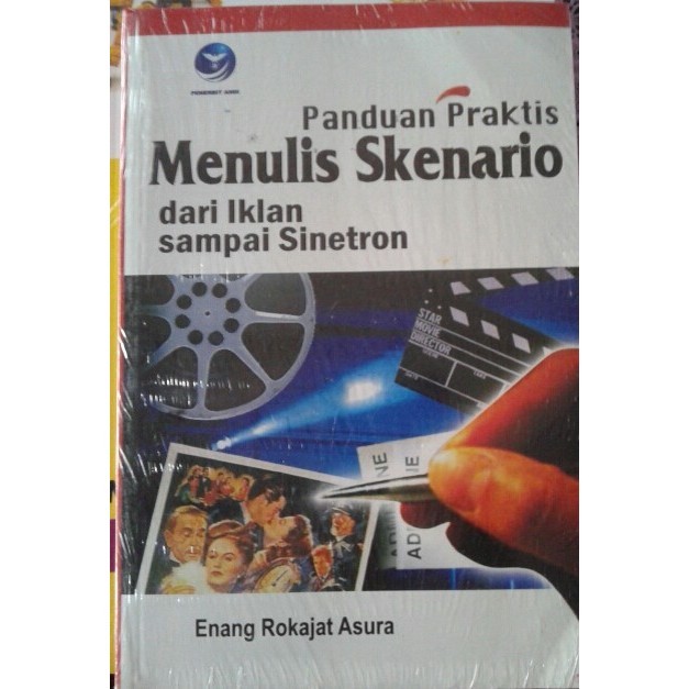 

Buku Panduan Praktis Menulis Skenario Dari Iklan Sampai Sinetron