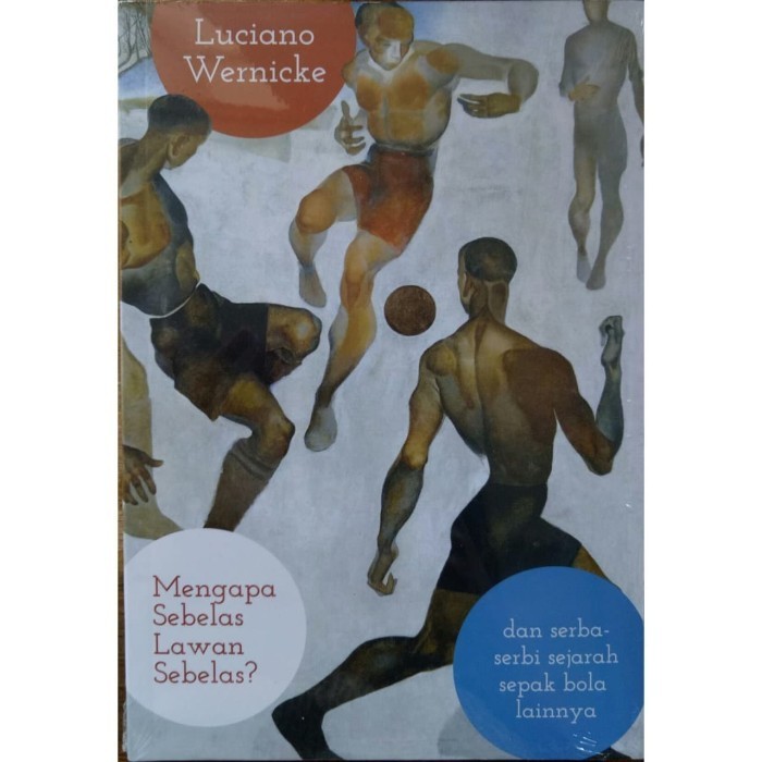 

Mengapa Sebelas Lawan Sebelas Dan Serba-Serbi Sejarah Sepak Bola Lain