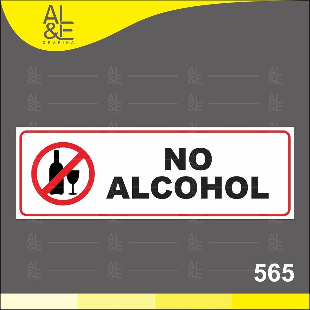 

565 - Stiker No Alcohol, Sticker Vinyl, Cetak Premium Indoor, Tahan Air