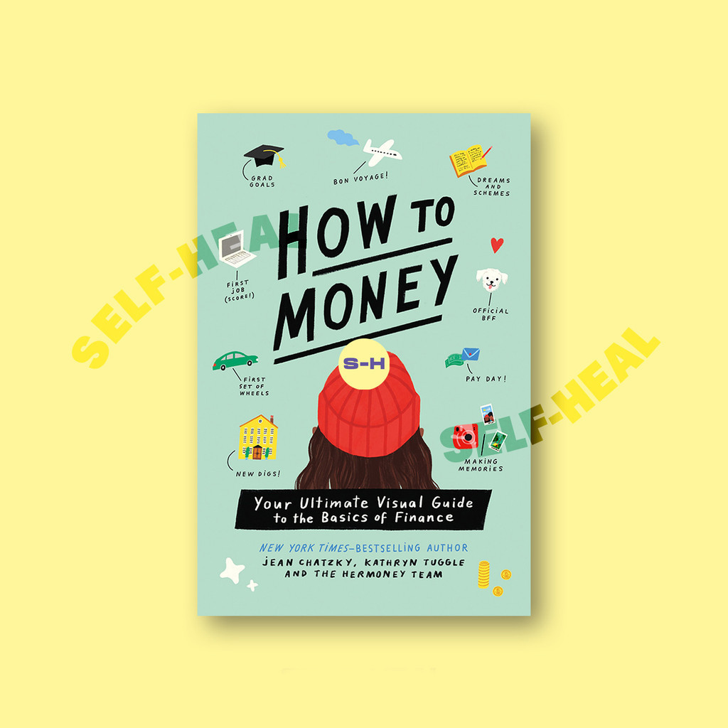 

How to Money - Your Ultimate Visual Guide to the Basics of Finance - Jean Chatzky