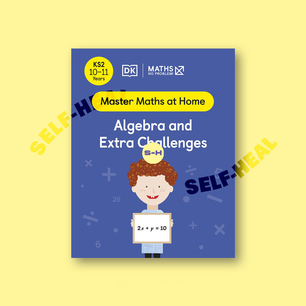 

Maths - No Problem! Algebra and Extra Challenges, Ages 10 11 (Key Stage 2) by DK