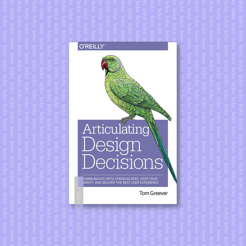 

Articulating Design Decisions - Tom Greever