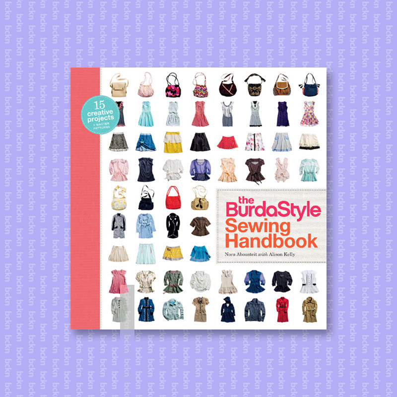 

Burdastyle Sewing Handbook - Nora Abousteit