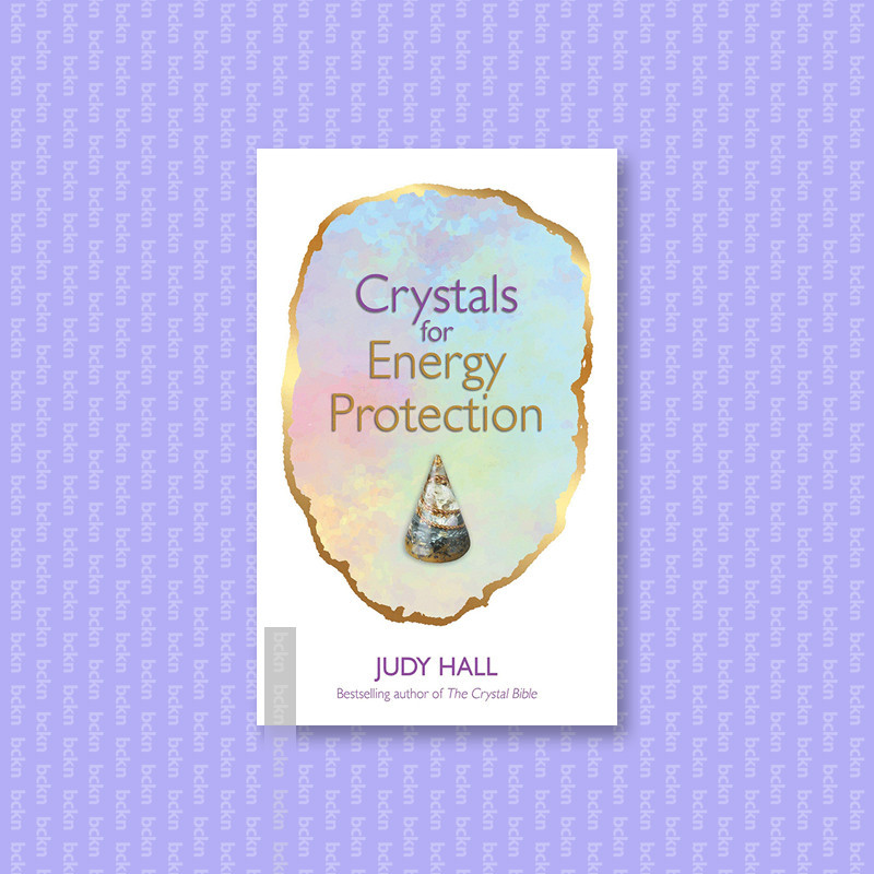 

Crystals for Energy Protection - Judy Hall