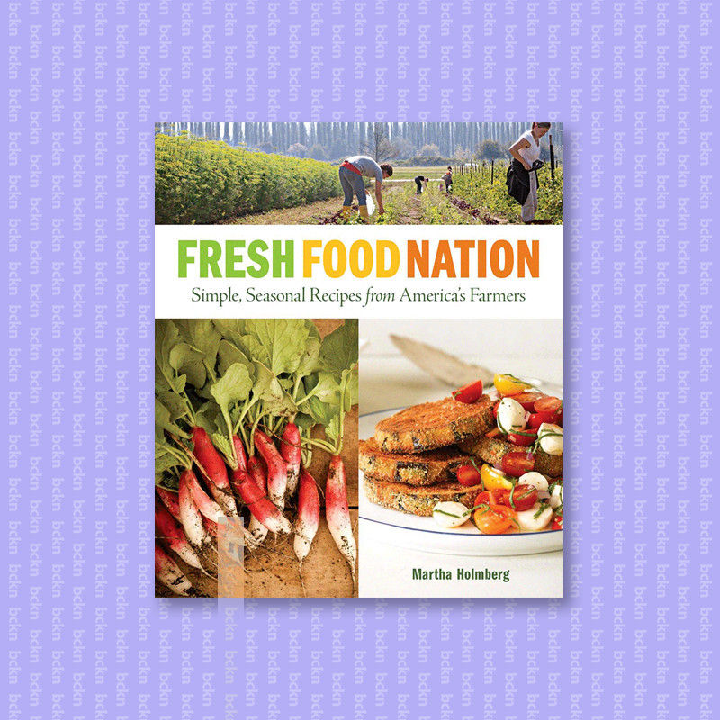 

Fresh Food Nation - Martha Holmberg
