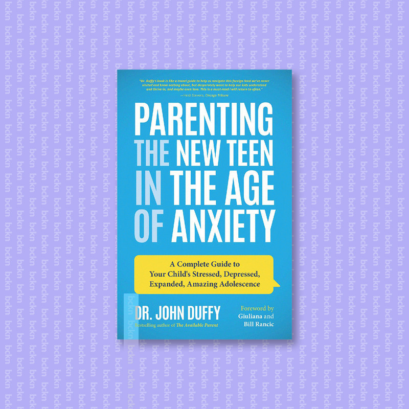 

Parenting the New Teen in the Age of Anxie - John Duffy