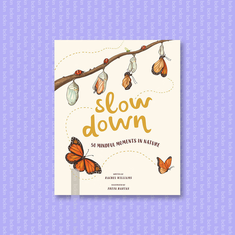 

Slow Down - 50 Mindful Moments in Nature - Rachel Williams