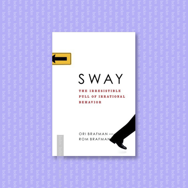

Sway - The Irresistible Pull of Irrational - Ori Brafman