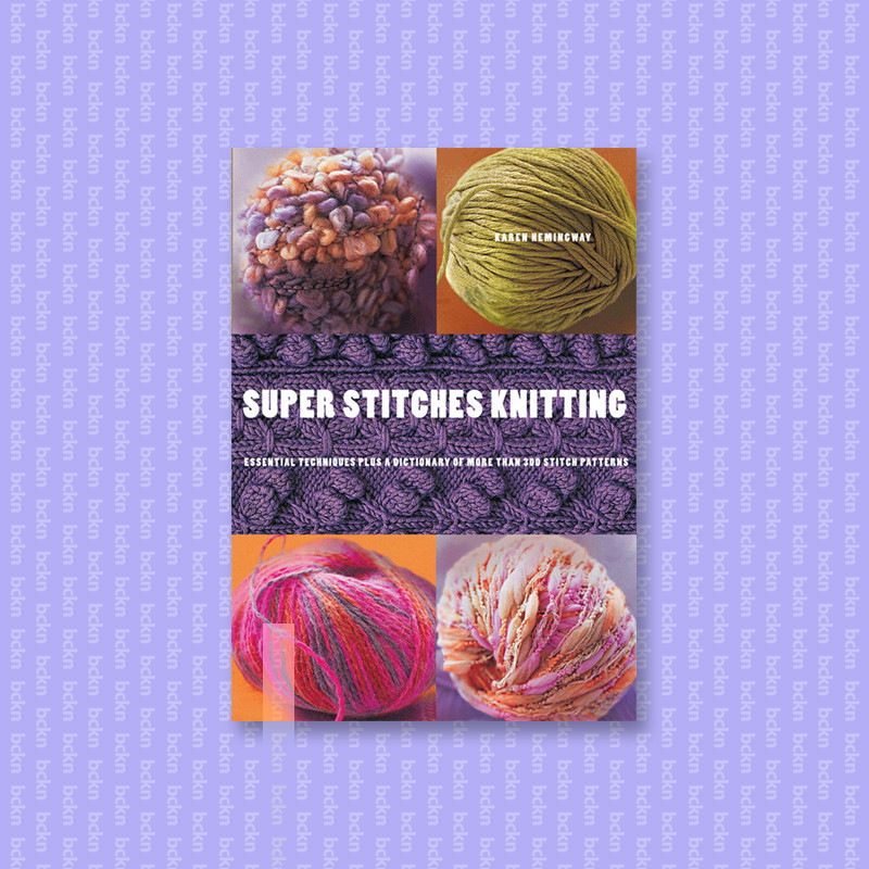 

Super Stitches Knitting - Karen Hemingway