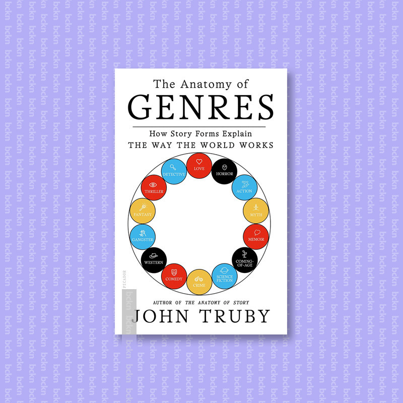 

The Anatomy of Genres - How Story Forms Exp - John Truby