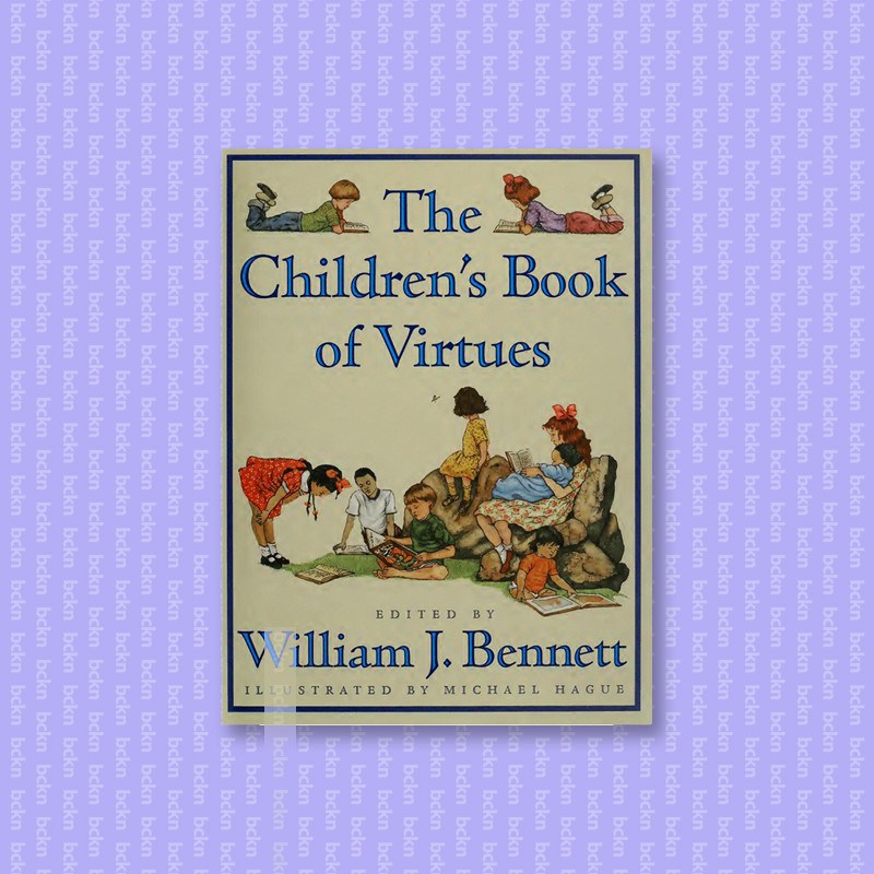 

The children's book of virtues - William J. Bennett