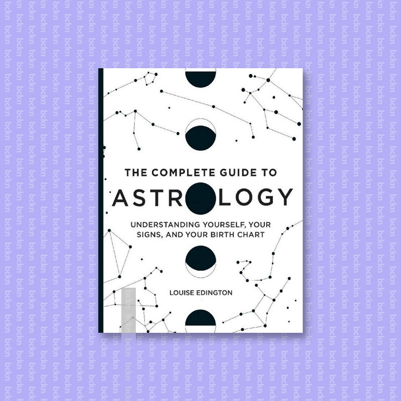 

The Complete Guide to Astrology - Understan - Louise Edington