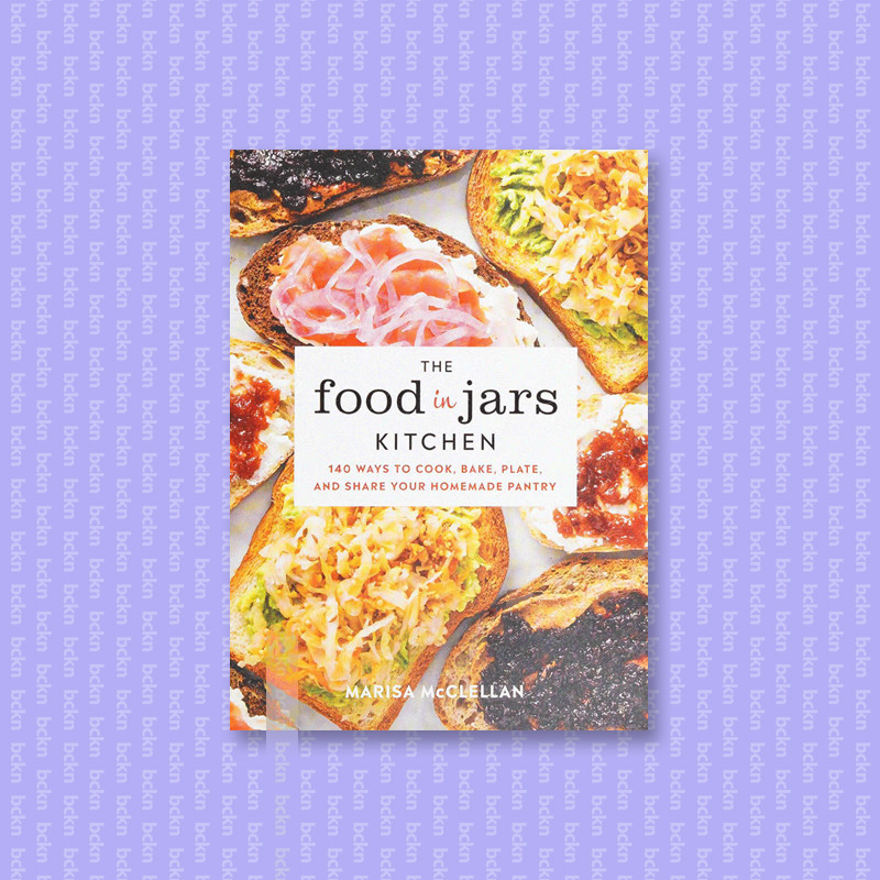 

The food in jars kitchen - 140 ways to coo - Marisa McClellan
