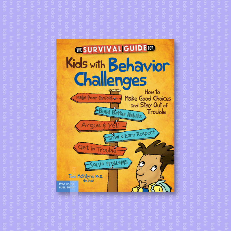 

The Survival Guide for Kids with Behavior - Thomas McIntyre