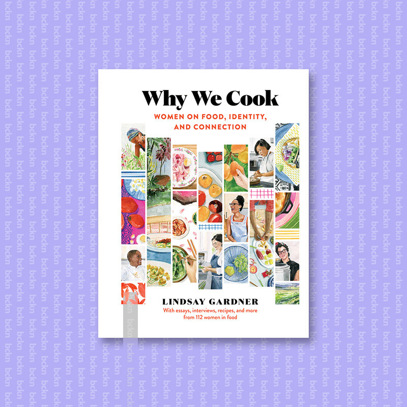 

Why We Cook - Lindsay Gardner