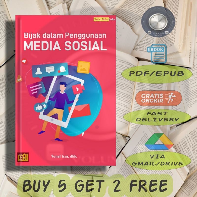 

Bijak dalam Penggunaan Media Sosial - Volume