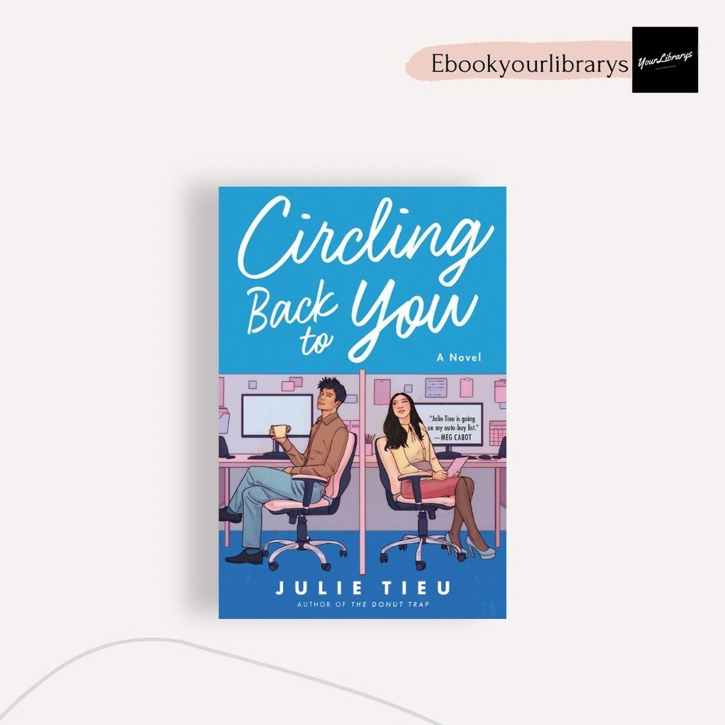 

Circling Back to You ; Julie Tieu