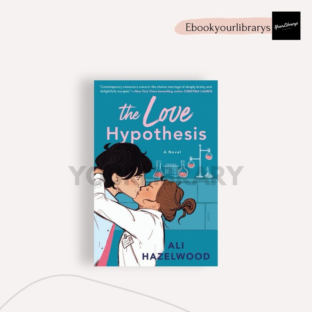 

The Love Hypothesis ; Ali Hazelwood