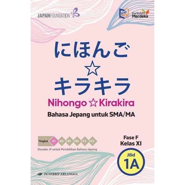 BUKU NIHONGO KIRAKIRA 1A SMA/MA KELAS 11 KURIKULUM MERDEKA (BARU & ORIGINAL)