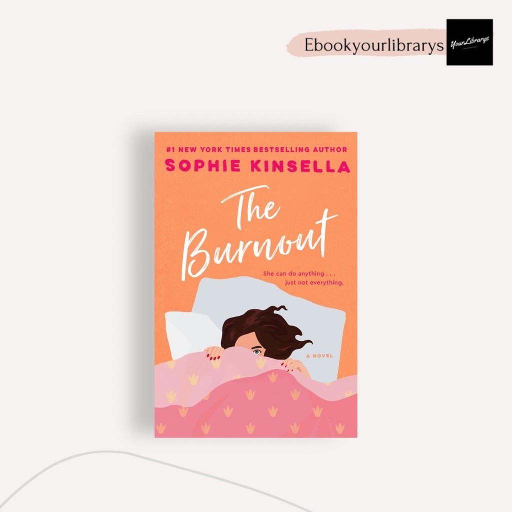 

The Burnout ; Sophie Kinsella