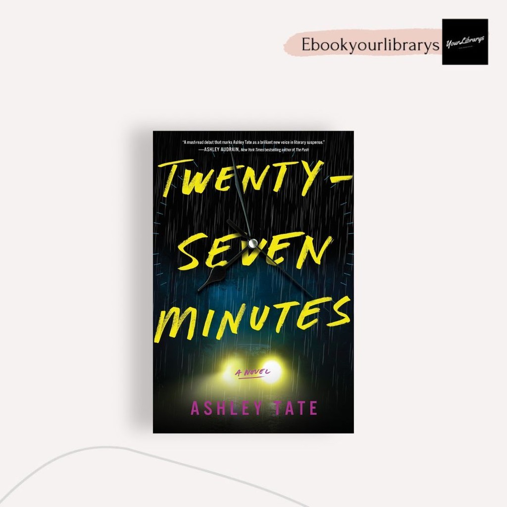 

Twenty-Seven Minutes ; Ashley Tate