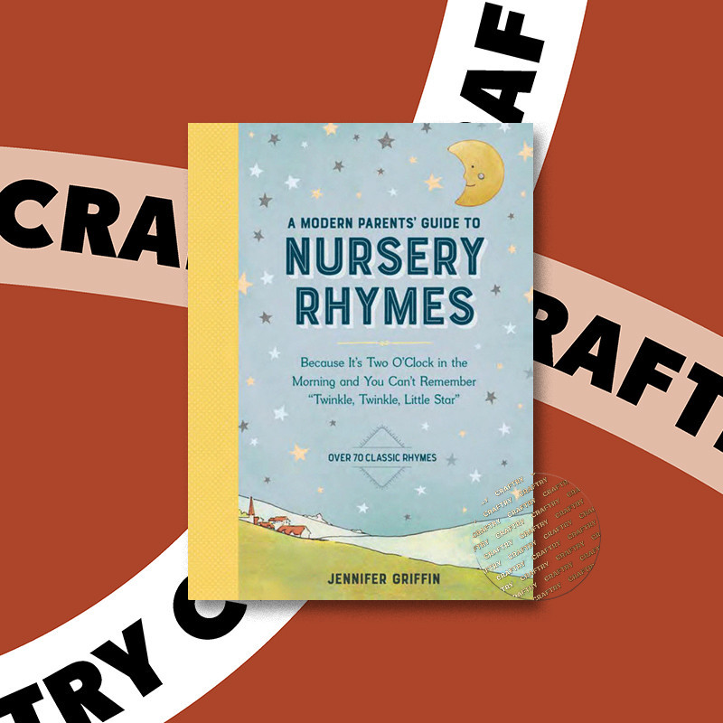 

A Modern Parents' Guide to Nursery Rhymes - Jennifer Griffin