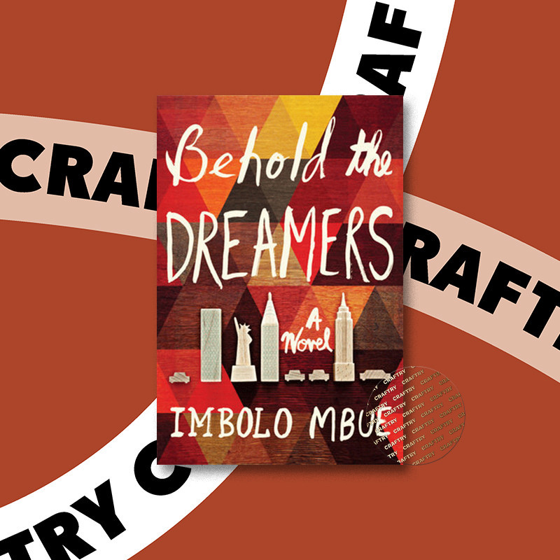 

Behold the Dreamers (Oprah's Book Club) - A - Imbolo Mbue